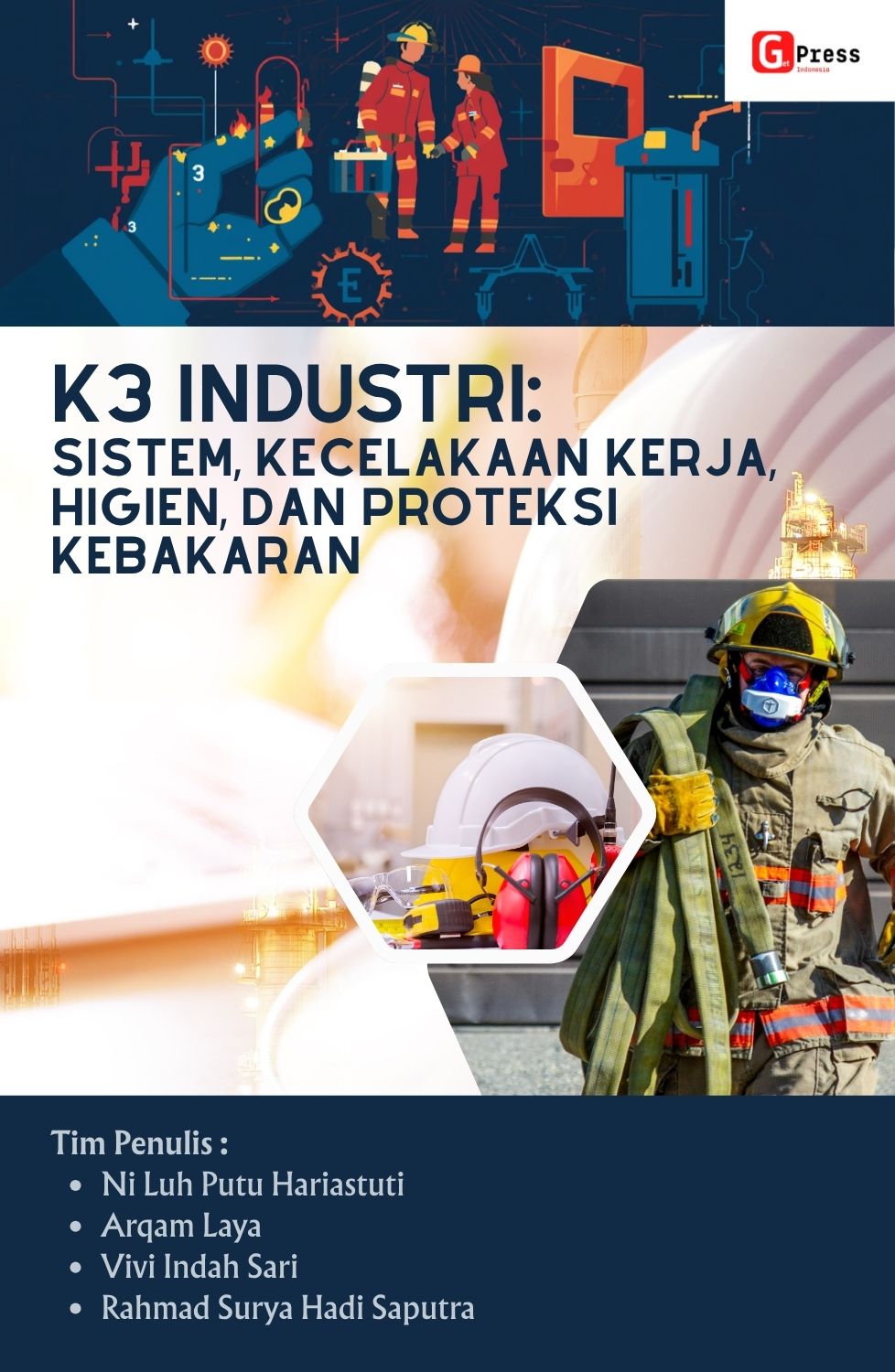 K3 Industri: Sistem, Kecelakaan Kerja, Higiene, Dan Proteksi Kebakaran
